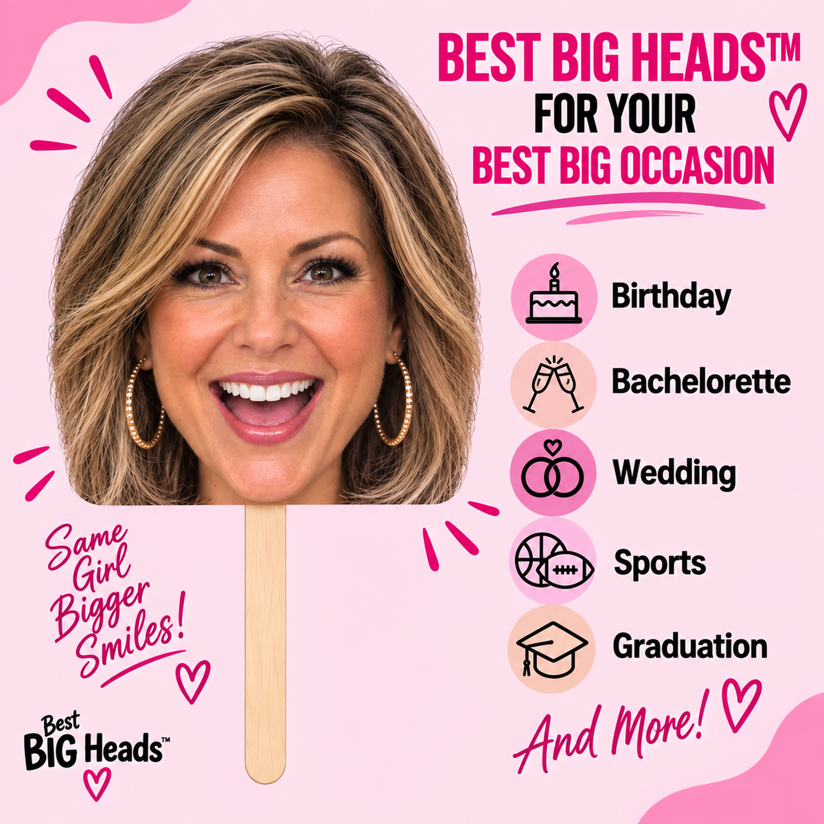 Promotional graphic for a Best Big Heads party prop sign. The sign features a smiling blonde woman with brown hair and gold hoop earrings on a light wood stick, set against a pink background with text listing occasions like birthday, bachelorette, wedding, sports, and graduation.